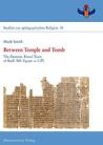 Between Temple and Tomb: The Demotic Ritual Texts of Bodl. MS Egypt. A. 3(p)