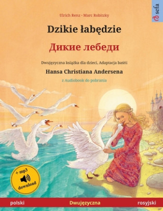 Dzikie labędzie - Дикие лебеди (polski - rosyjski)