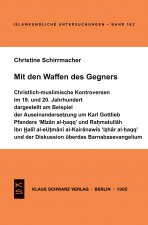 Mit Den Waffen Des Gegners - Christlich-Muslimische Kontroversen Im 19. Und 20. Jahrhundert: Dargestellt Am Beispiel Der Auseinandersetzung Um Karl Go