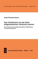 Das Christentum Aus Der Sicht Zeitgenössischer Iranischer Autoren: Eine Untersuchung Religionskundlicher Publikationen in Persischer Sprache