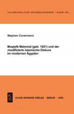 Mustafa Mahmud (Geb. 1921) Und Der Modifizierte Islamische Diskurs Im Modernen Ägypten