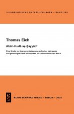 Abu L-Huda As-Sayyadi: Eine Studie Zur Instrumentalisierung Sufischer Netzwerke Und Genealogischer Kontroversen Im Spätosmanischen Reich