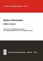 Sada in San'a: Zur Fremd- Und Eigenwahrnehmung Der Prophetennachkommen in Der Republik Jemen