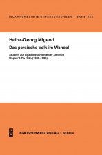 Das Persische Volk Im Wandel: Studien Zur Sozialgeschichte Der Zeit Von Nasiru'd Din Schah (1848-1896)