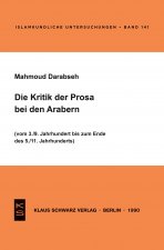 Die Kritik Der Prosa Bei Den Arabern: (vom 3./9. Jahrhundert Bis Zum Ende Des 5./11. Jahrhunderts)