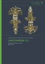 Lauchheim II.2: Katalog Der Graber 301-600