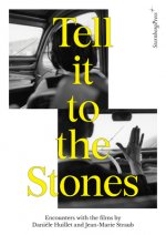 Tell It to the Stones: Encounters with the Films of Dani?le Huillet and Jean-Marie Straub