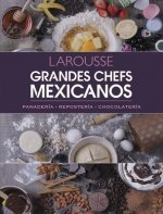 Grandes Chefs Mexicanos: Panadería - Repostería - Chocolatería