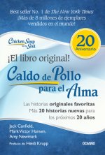 Caldo de Pollo Para El Alma: Edición Especial 20 Aniversario: Las Historias Originales, Más 20 Historias Nuevas Para Los Próximos 20 A?os