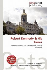 Robert Kennedy & His Times