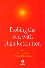Probing the Sun with High Resolution