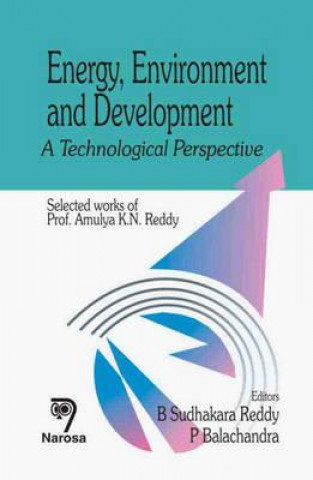 Energy, Environment and Development: A Technological Perspective