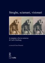 Streghe, Sciamani, Visionari: In Margine a Storia Notturna Di Carlo Ginzburg