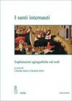 I Santi Internauti: Esplorazioni Agiografiche Nel Web