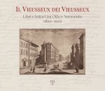 Il Vieusseux Dei Vieusseux: Libri E Lettori Tra Otto E Novecento (1820-1923)