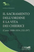 Il Sacramento Dell'ordine E La Vita Dei Chierici: (cann. 1008-1054; 232-297)