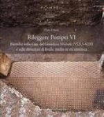 Rileggere Pompei VI. La Casa del Granduca Michele (Vi,5,5) E Le Case Di Livello Medio a Pompei in Eta Sannitica