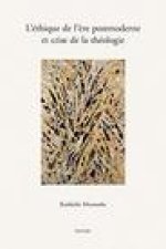 L'Ethique de l'Ere Postmoderne Et Crise de la Theologie