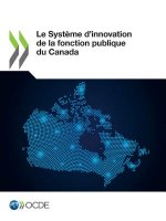 Le Syst?me d'Innovation de la Fonction Publique Du Canada