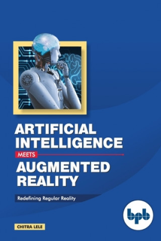 Artificial Intelligence Meets Augmented Reality: Redefining Regular Reality