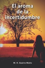 aroma de la incertidumbre
