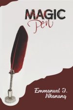 The Magic Pen: A motivational story for young adult