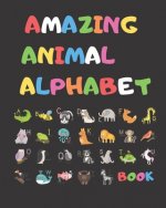 Amazing Animal Alphabet Book: Learning Alphabet (ABC) With Fun