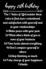 happy25th birthday The 7 Rules of Life