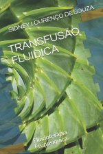 Transfus?o Fluidica: Fluidoterapia Fisiopsíquica