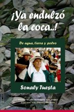 ?Ya endulzó la coca..!: De agua, tierra y polvo