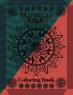 Mandalas Adult Coloring Book: Coloring Pages For Meditation And Happiness