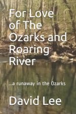 For Love of The Ozarks and Roaring River: ...a runaway in the Ozarks