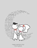 Happy Valentine's Day: The Big Valentine's Day Coloring Book for Toddlers and Preschool