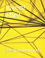 Invent This!