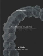 Alinhadores Invisíveis: os segredos da estética transparente