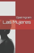 Las Mujeres: Spanish Edition