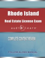 Rhode Island Real Estate License Exam AudioLearn: Complete Audio Review for the Real Estate License Examination in Rhode Island!