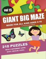 Giant Big Maze Book for All Kids Ages 4-16 - 210 Puzzles with 3 Different Level (Easy, Medium, Hard) - Vol 15: Maze Puzzles Activity Workbook for All