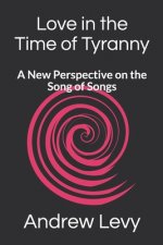 Love in the Time of Tyranny: A New Perspective on the Song of Songs