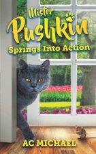 Mister Pushkin Springs Into Action: 12 Springtime Tales