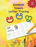 Kannada Vowels Letter Tracing: Learn Kannada Alphabets - Kannada alphabets writing practice Workbook with words and pictures