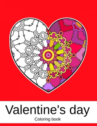 Valentine's day. Coloring book: 50 unique Heart Coloring book Mandala for Adults (volume 2) 8.5 x 11 inches