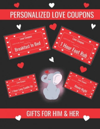 Personalized Love Coupons: Gifts For Him And Her: Lovers Treat With These 36 Colour Personalized Love Coupons! (Valentines Day Special)