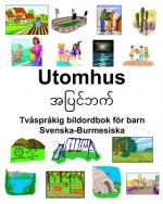 Svenska-Burmesiska Utomhus Tv?spr?kig bildordbok för barn