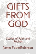Gifts from God: Stories of Faith and Rebirth