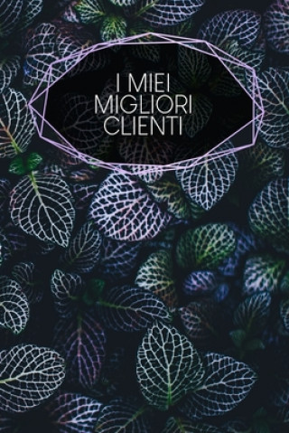 I miei migliori clienti: taccuino da compilare - inserimento degli appuntamenti dei clienti - riepilogo, To Do, info clienti - 120 pagine - A5