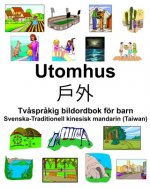 Svenska-Traditionell kinesisk mandarin (Taiwan) Utomhus/戶外 Tv?spr?kig bildordbok för barn