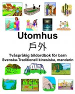 Svenska-Traditionell kinesiska, mandarin Utomhus/戶外 Tv?spr?kig bildordbok för barn