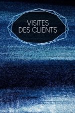 Visites des clients: carnet ? remplir - saisie des rendez-vous clients - résumé, A faire, infos clients - 120 pages - A5 - motif: Poudre bl