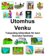 Svenska-Tjeckiska Utomhus/Venku Tv?spr?kig bildordbok för barn